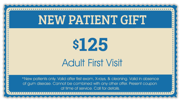 New Patient Gift: $125 For Adult First Visit